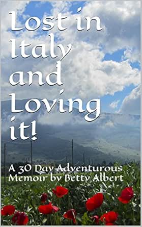 Betty Albert's Book, Lost in Italy...